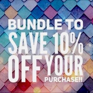 Bundle 2 or more items and save 10%!